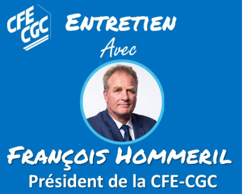 Entretien avec François Hommeril, Président de la CFE-CGC