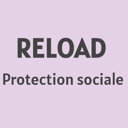 RELOAD &#8211; PROTECTION SOCIALE